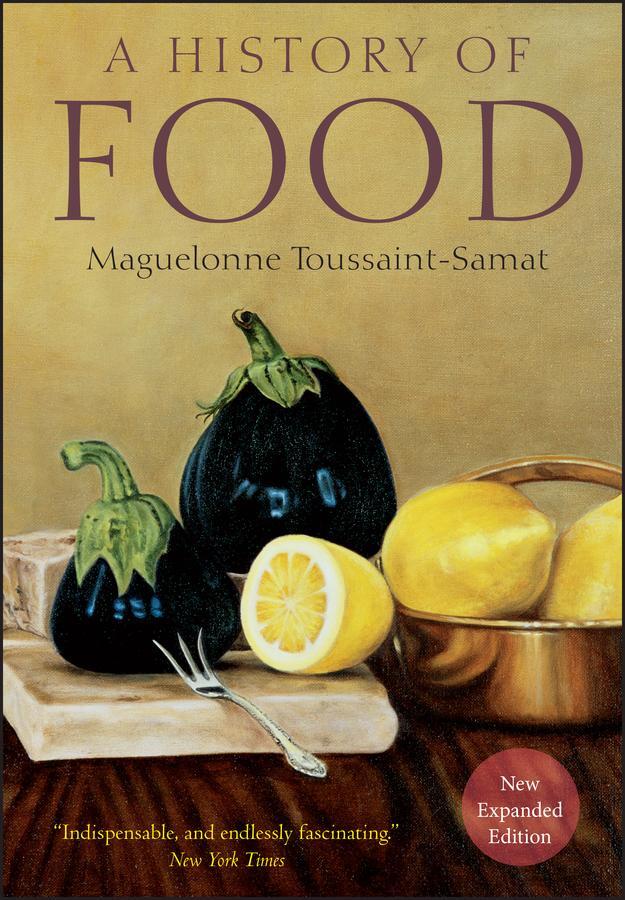 Cover: 9781405181198 | A History of Food | Maguelonne Toussaint-Samat | Buch | 776 S. | 2008