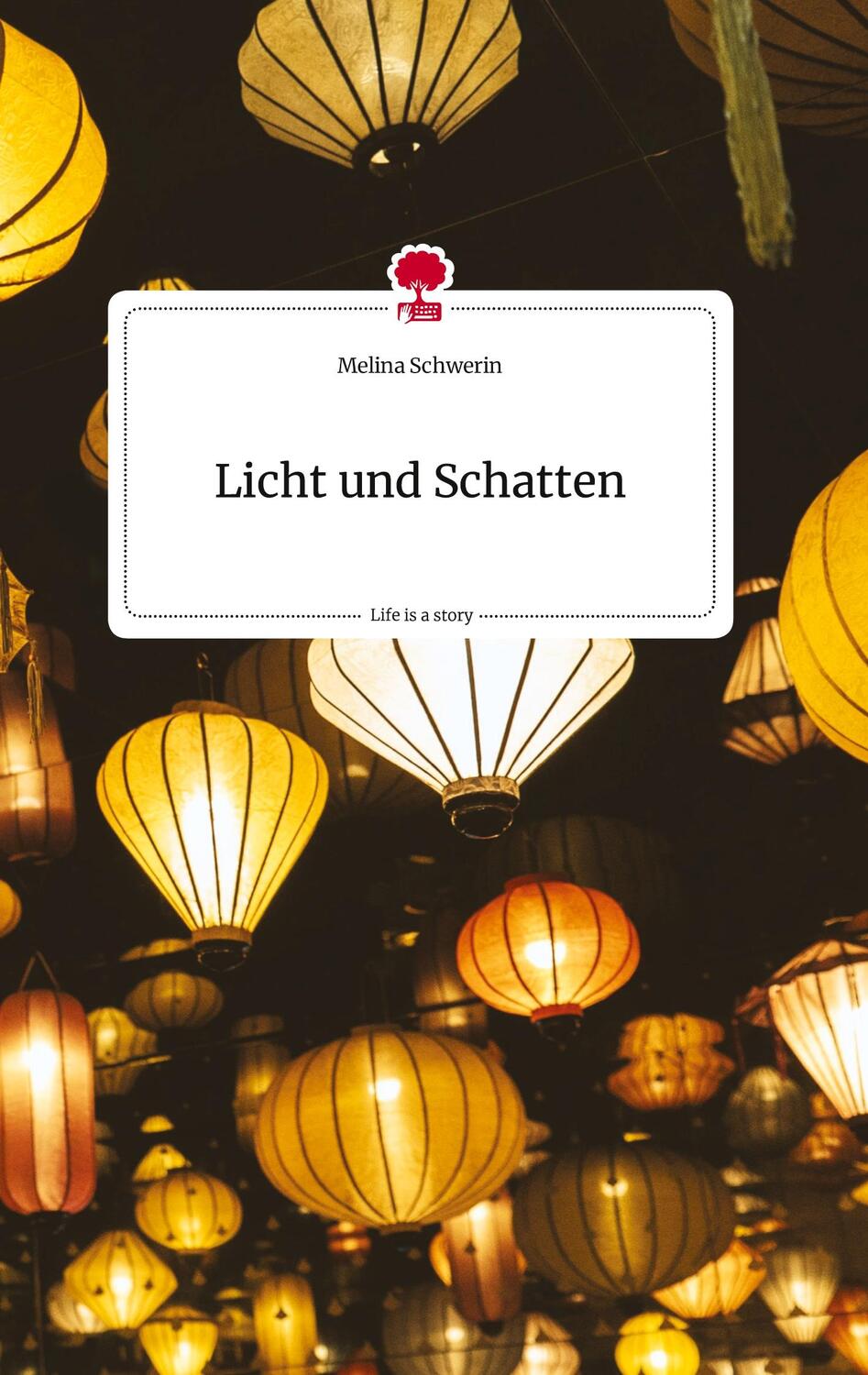 Cover: 9783710817687 | Licht und Schatten. Life is a Story - story.one | Melina Schwerin