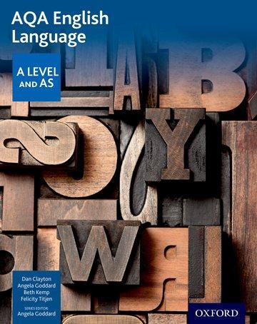 Cover: 9780198334002 | Clayton, D: AQA A Level English Language: Student Book | Dan Clayton