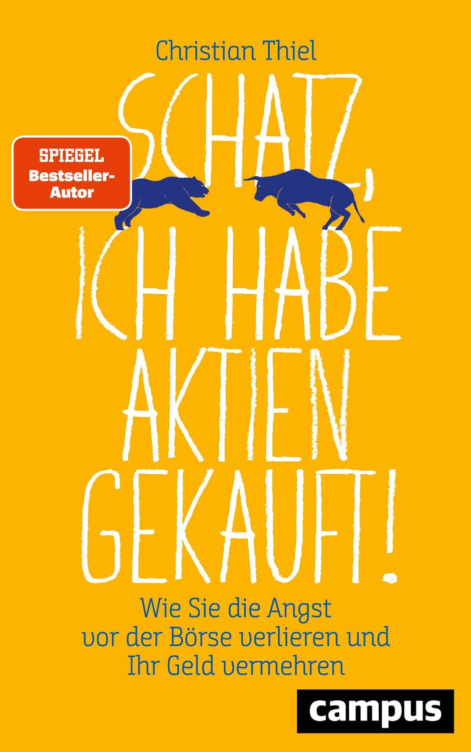 Cover: 9783593512693 | Schatz, ich habe Aktien gekauft! | Christian Thiel | Taschenbuch