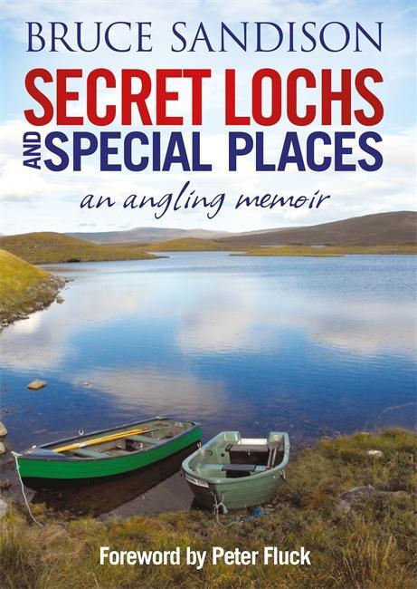 Cover: 9781845027865 | Secret Lochs and Special Places | An Angling Memoir | Gordon (u. a.)