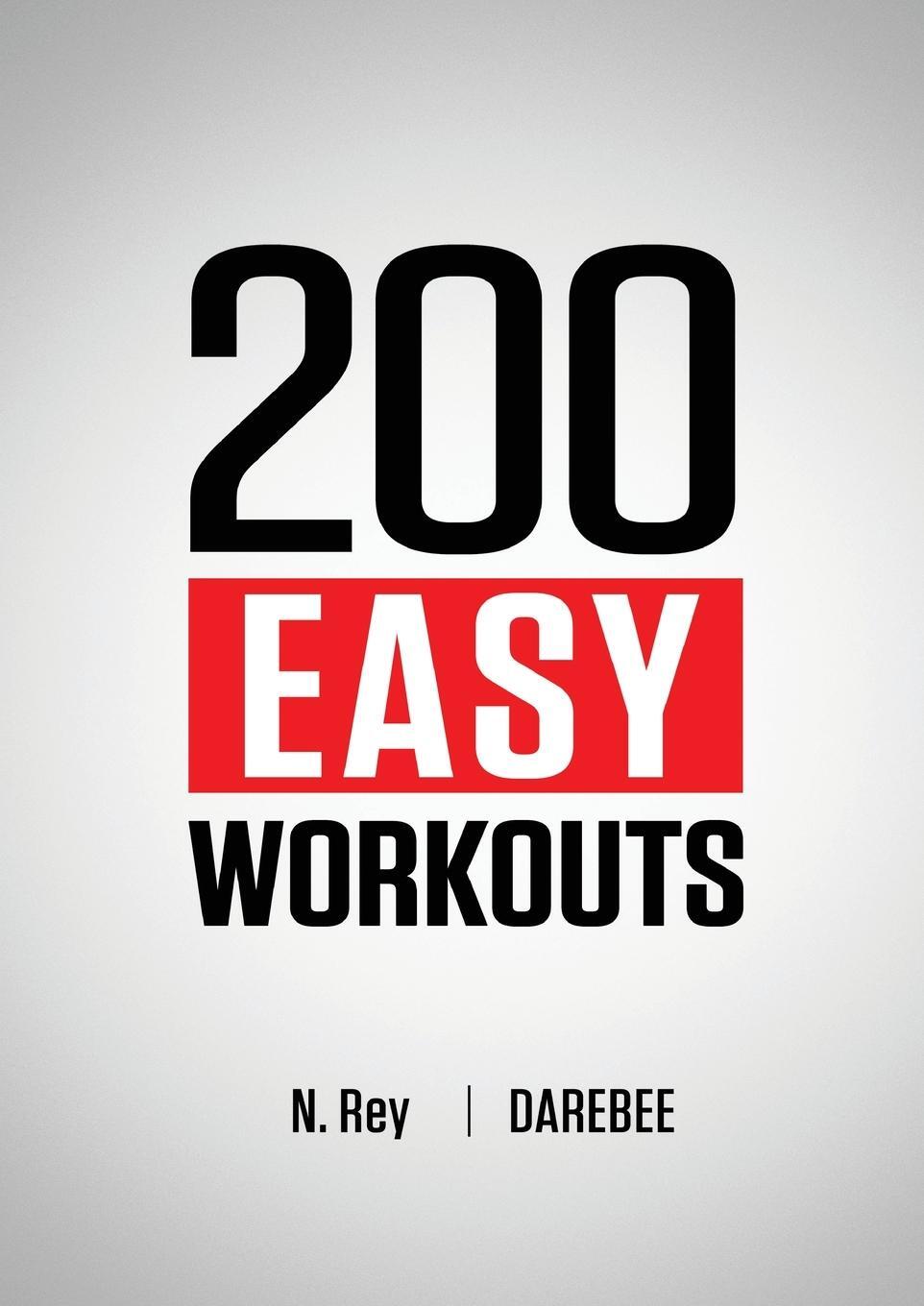 Cover: 9781844811731 | 200 Easy Workouts | N. Rey | Taschenbuch | Paperback | Englisch | 2021