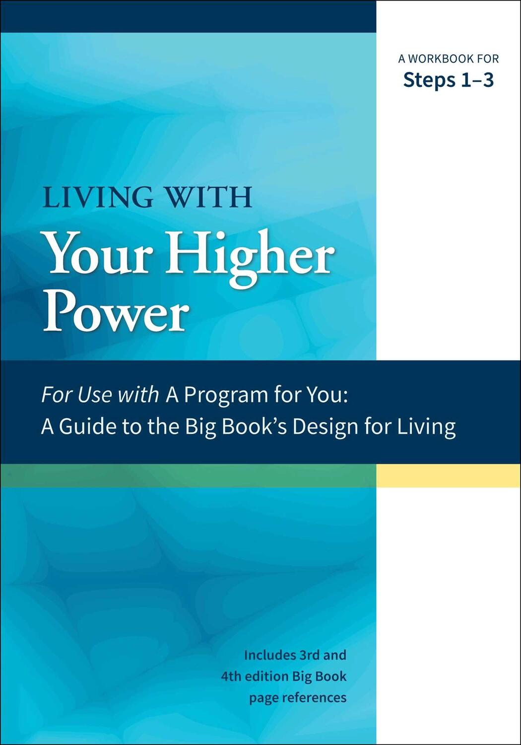Cover: 9781568389899 | Living with Your Higher Power: A Workbook for Steps 1-3 | Taschenbuch