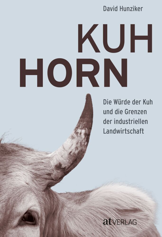 Cover: 9783038009979 | Kuhhorn | David Hunziker | Buch | 164 S. | Deutsch | 2018 | AT Verlag