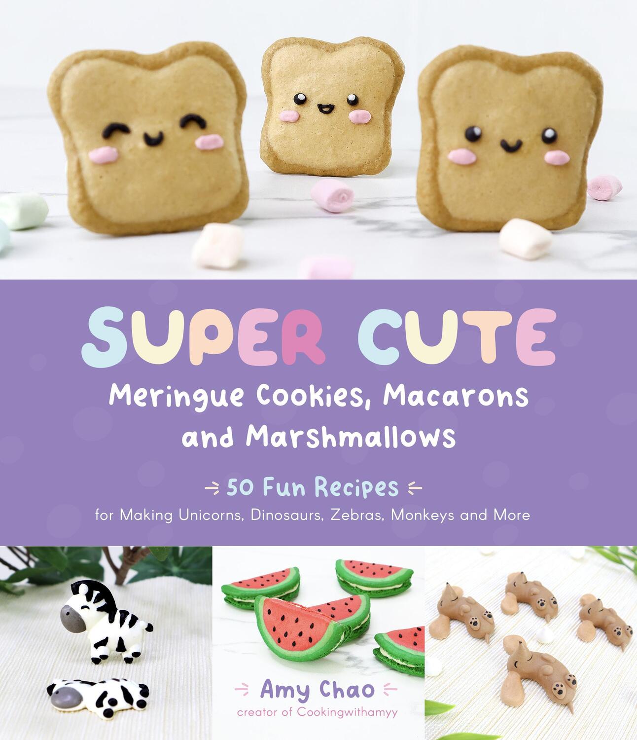 Cover: 9781645676843 | Super Cute Meringue Cookies, Macarons and Marshmallows | Amy Chao