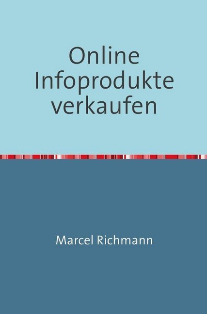 Cover: 9783750273511 | Online infoprodukte verkaufen | Marcel Richmann | Taschenbuch | epubli