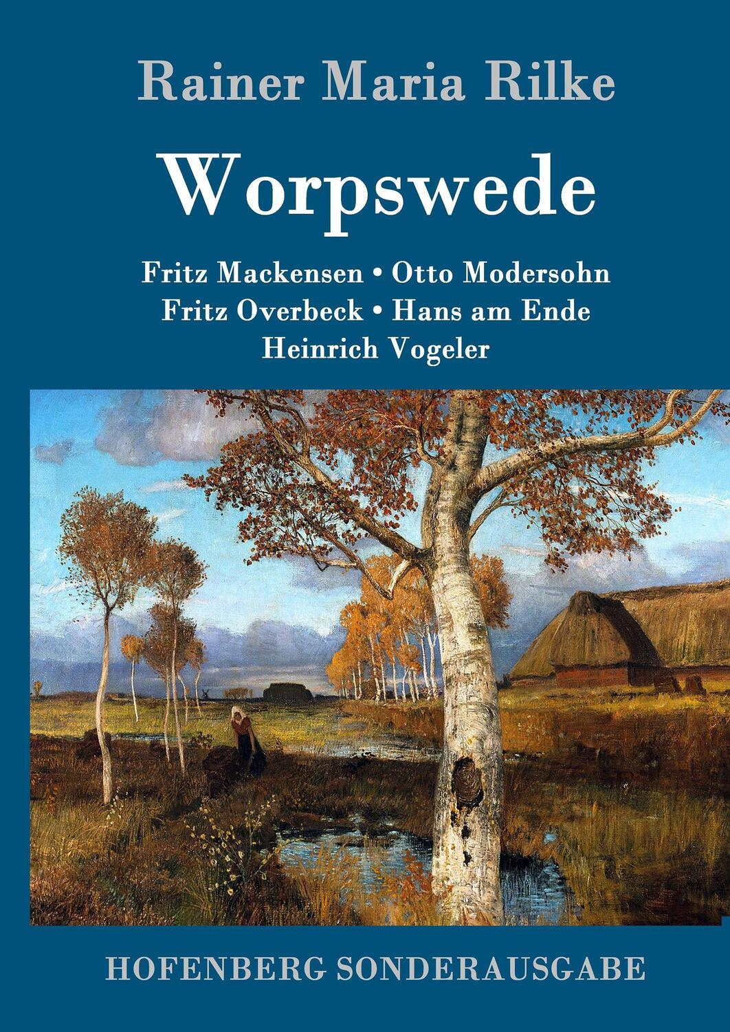 Cover: 9783843082914 | Worpswede | Rainer Maria Rilke | Buch | HC runder Rücken kaschiert