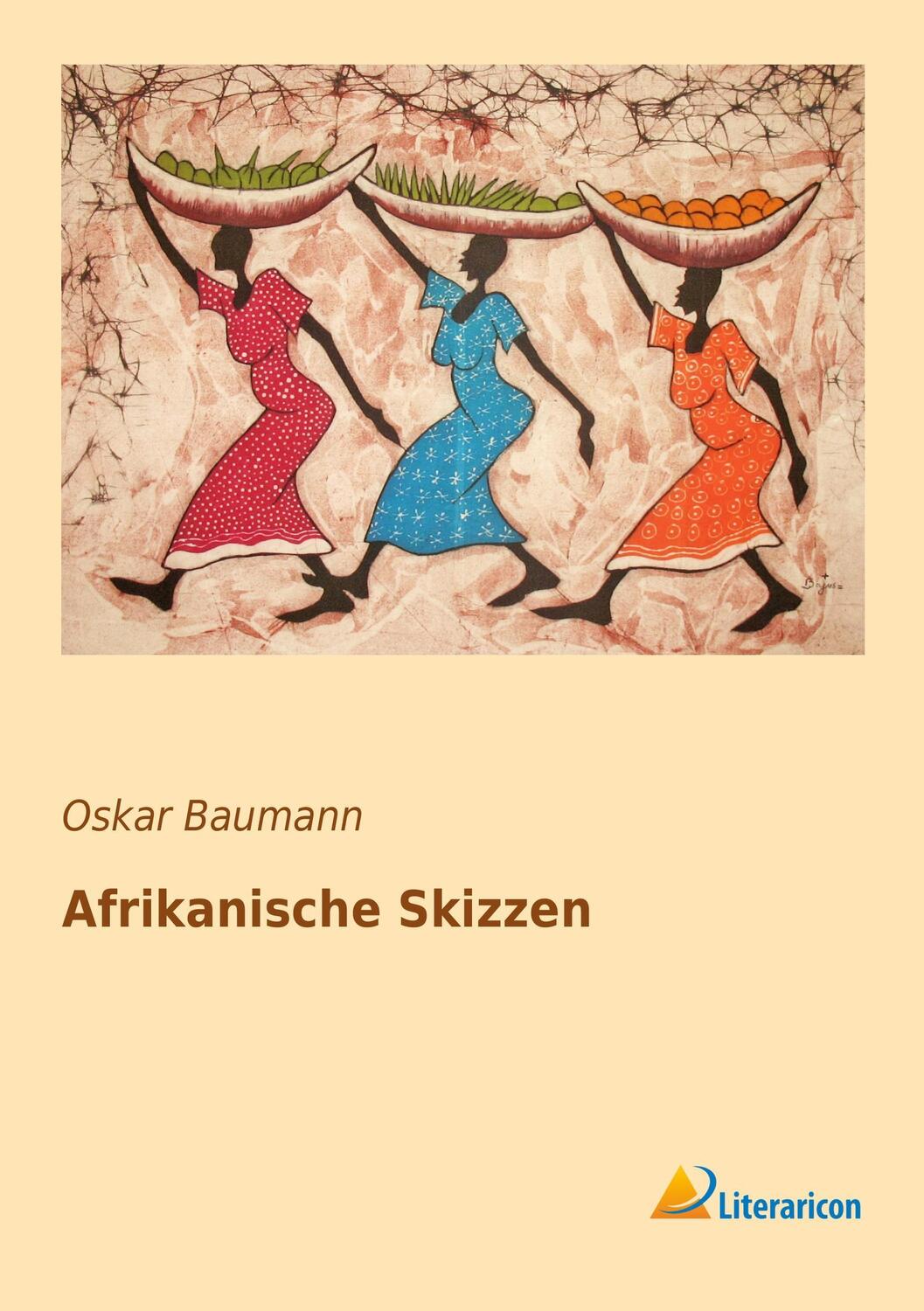 Cover: 9783956977312 | Afrikanische Skizzen | Oskar Baumann | Taschenbuch | Paperback | 2016