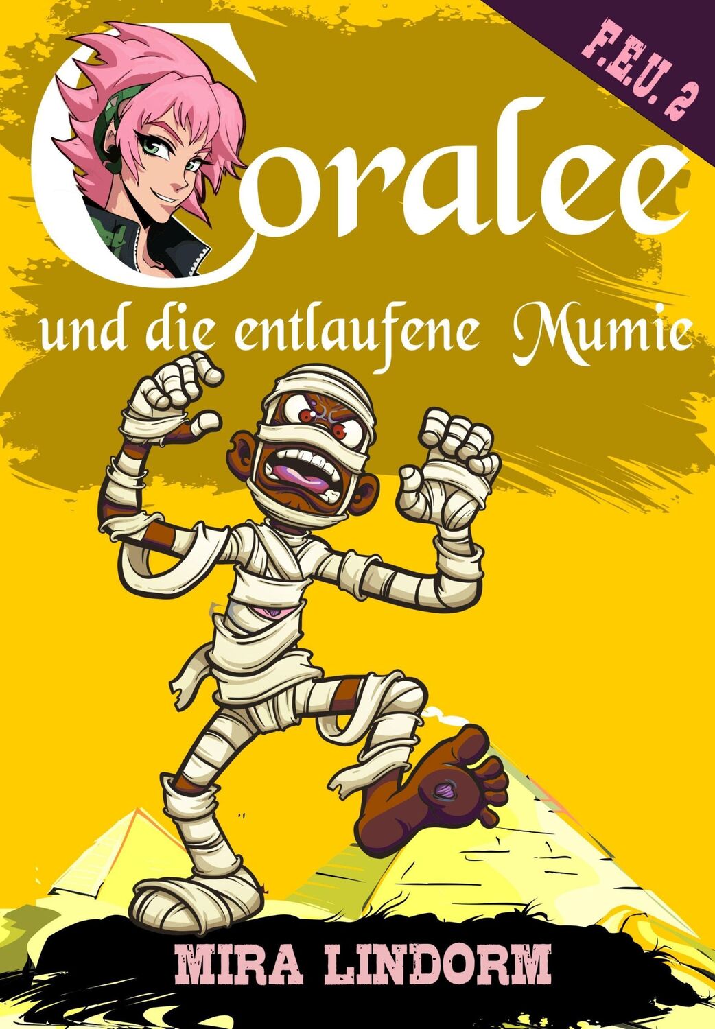 Cover: 9783959593939 | Coralee und die entlaufene Mumie | F.E.U 2 | Mira Lindorm | Buch