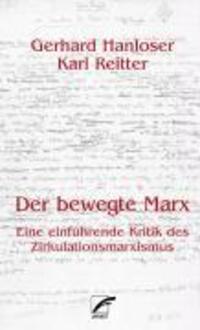 Cover: 9783897714861 | Der bewegte Marx | Eine einführende Kritik des Zirkulationsmarxismus