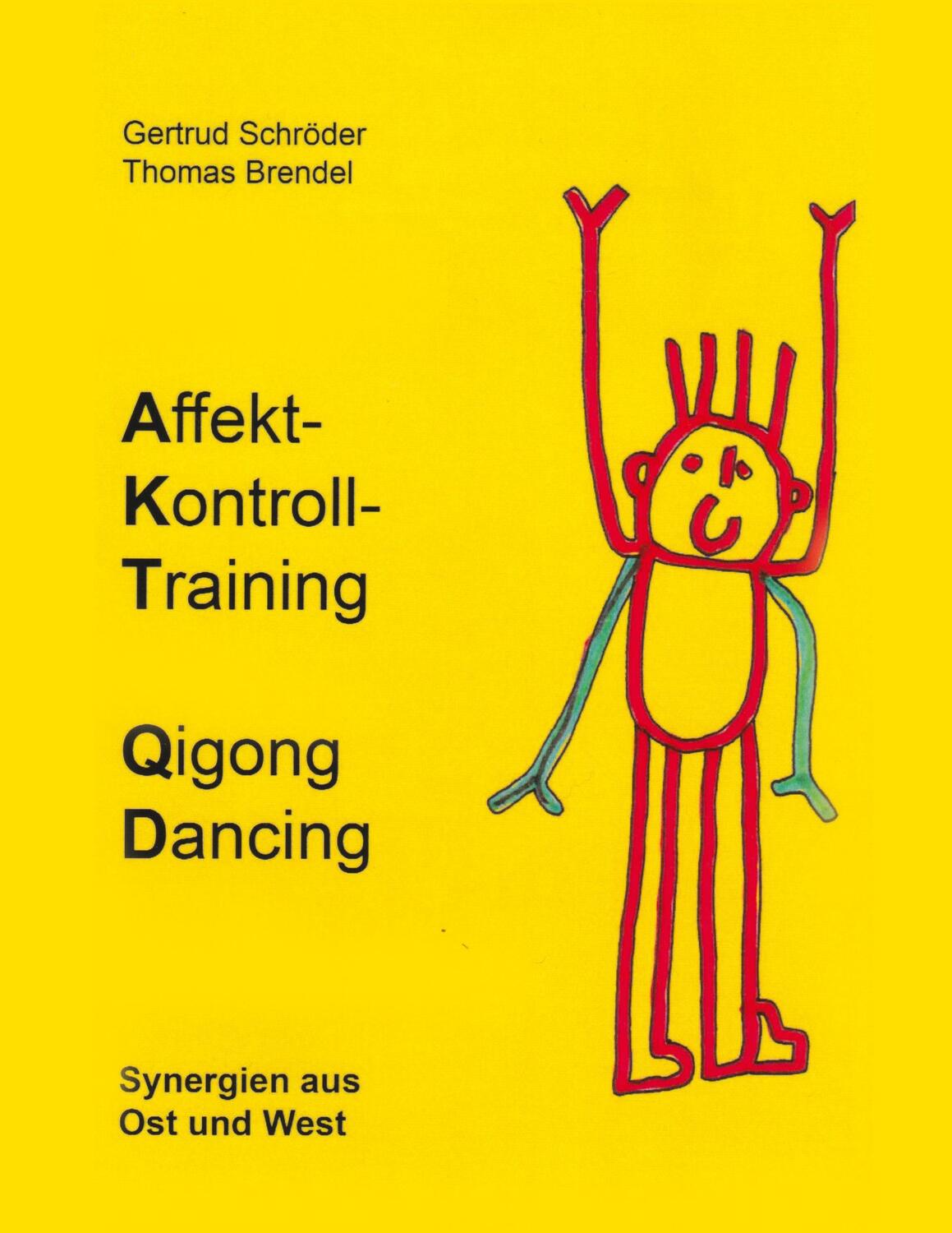 Cover: 9783755767343 | Affektkontrolltraining Qigong Dancing | Synergien aus Ost und West