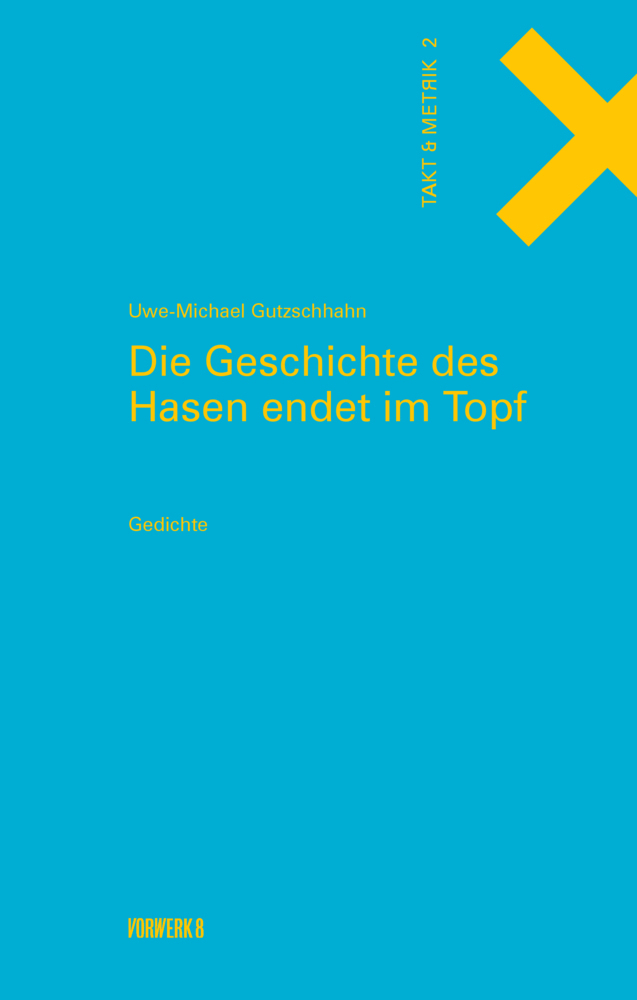 Cover: 9783947238293 | Die Geschichte des Hasen endet im Topf | Gedichte | Gutzschhahn | Buch
