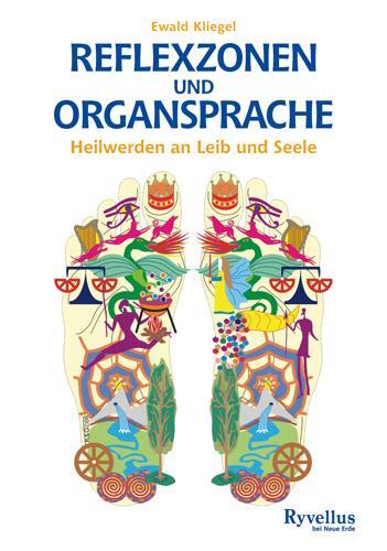 Cover: 9783890602721 | Reflexzonen und Organsprache | Heilwerden an Leib und Seele | Kliegel