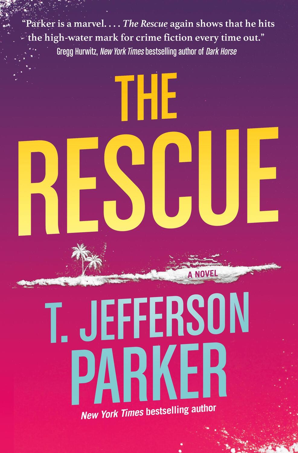 Cover: 9781250793560 | The Rescue | T. Jefferson Parker | Buch | Gebunden | Englisch | 2023