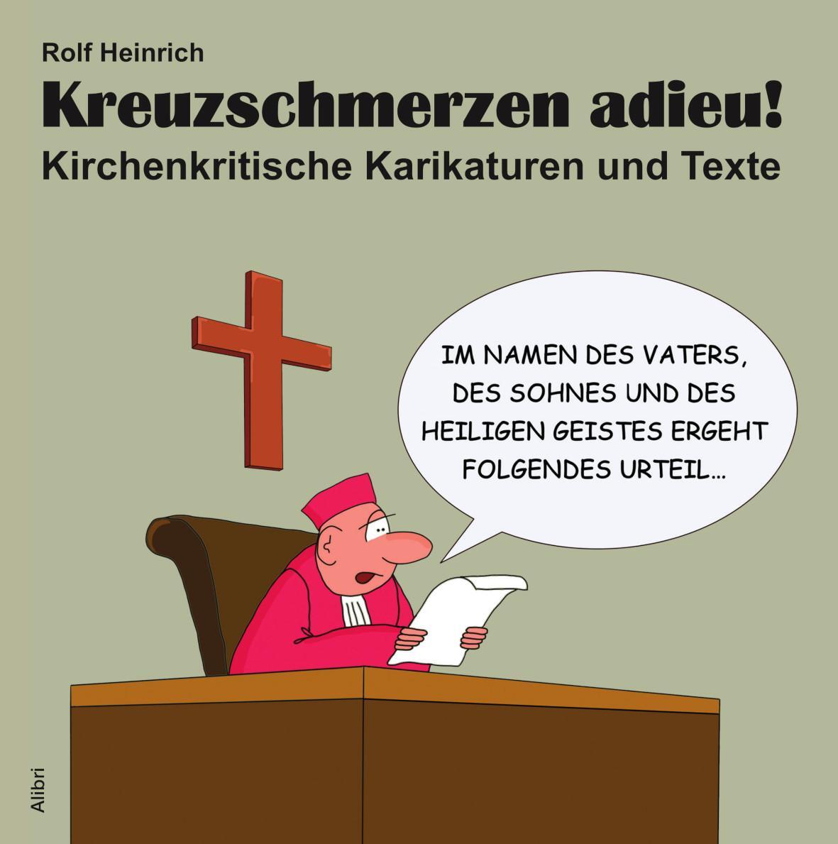 Cover: 9783865693860 | Kreuzschmerzen adieu! | Kirchenkritische Karikaturen und Texte | Buch