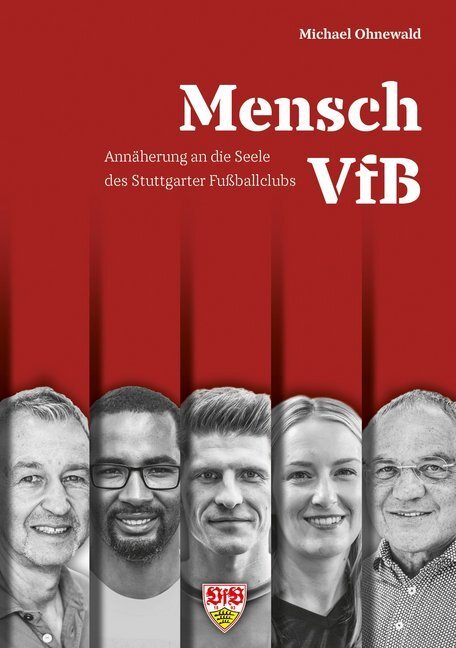Cover: 9783946061250 | Mensch VfB | Annährerung an die Seele des Stuttgarter Fußballclubs