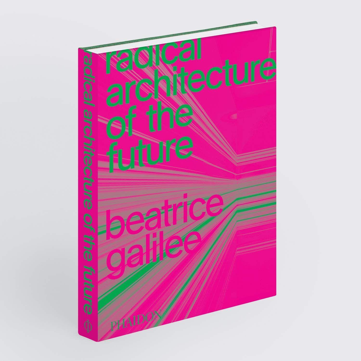 Bild: 9781838661236 | Radical Architecture of the Future | Beatrice Galilee | Buch | 240 S.