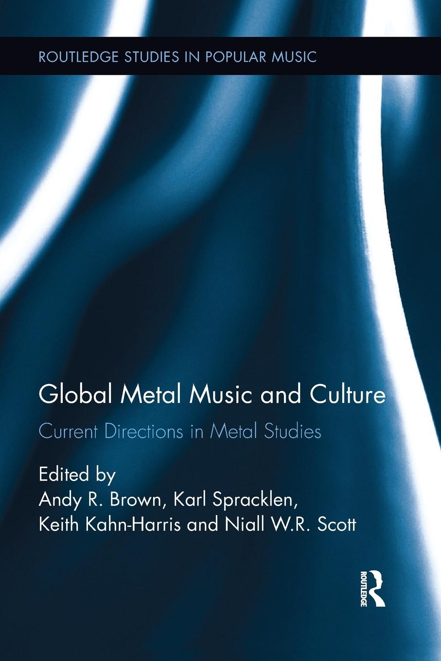 Cover: 9781138062597 | Global Metal Music and Culture | Current Directions in Metal Studies