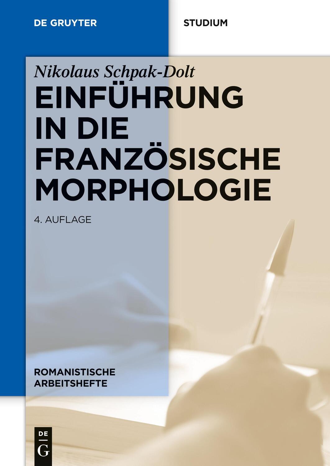Cover: 9783110440836 | Einführung in die französische Morphologie | Nikolaus Schpak-Dolt
