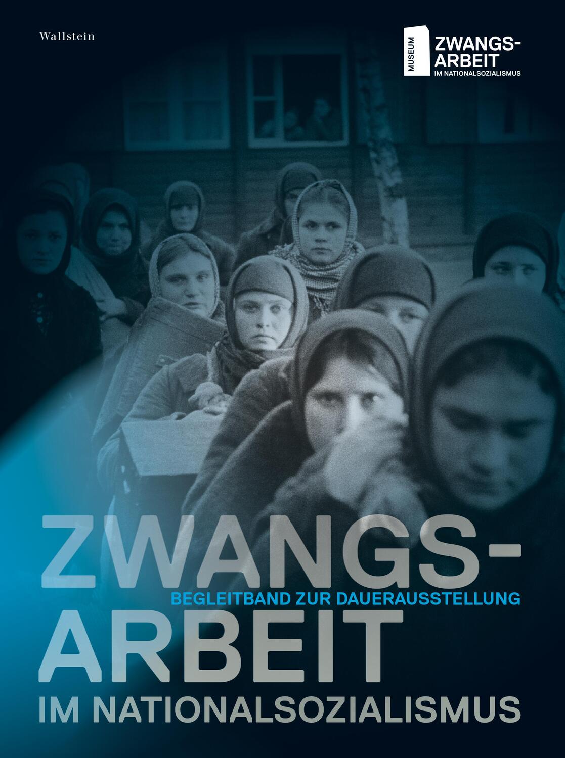 Cover: 9783835357723 | Zwangsarbeit im Nationalsozialismus | Begleitband zur Dauerausstellung