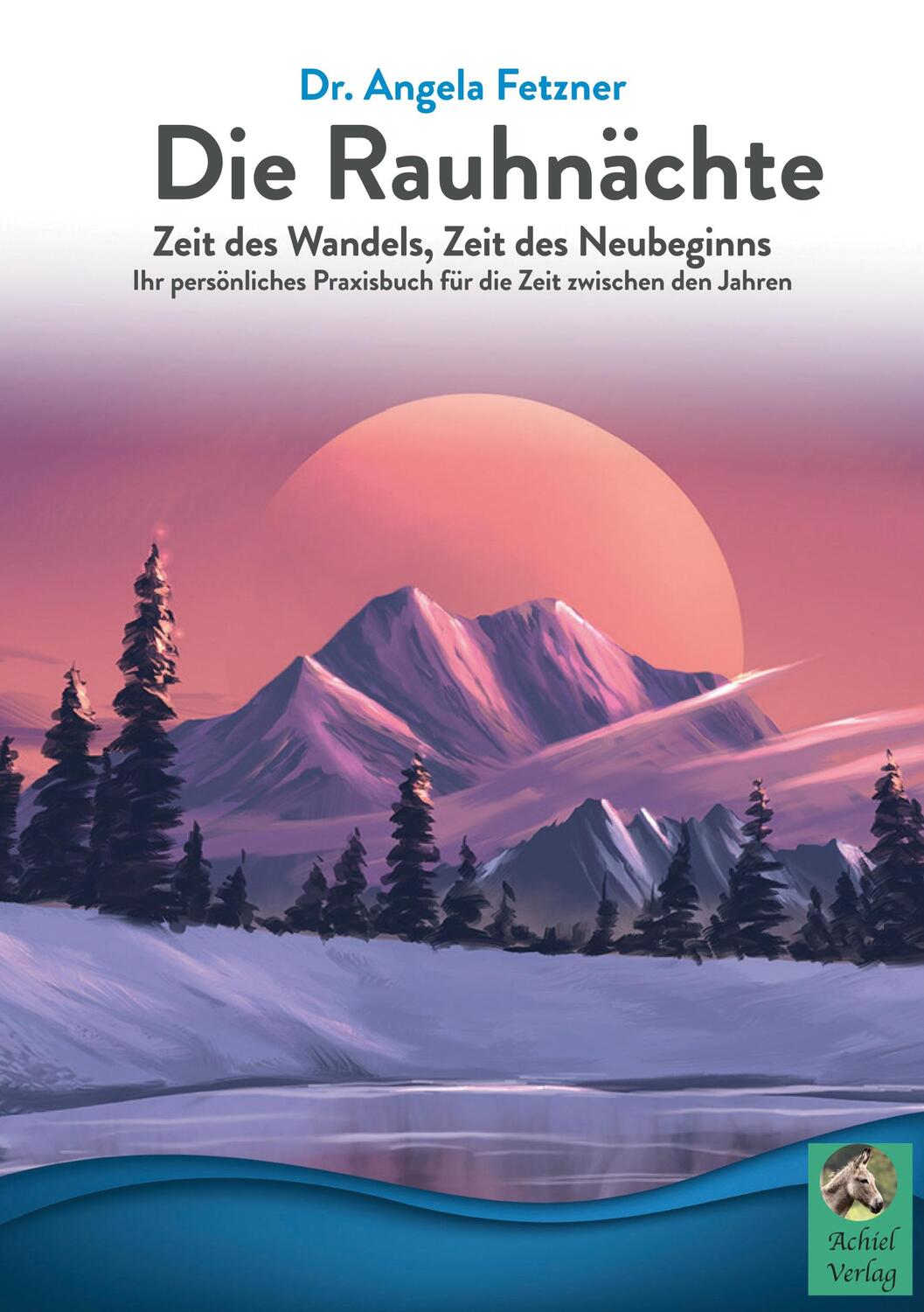 Cover: 9783986680367 | Die Rauhnächte | Zeit des Wandels, Zeit des Neubeginns | Fetzner