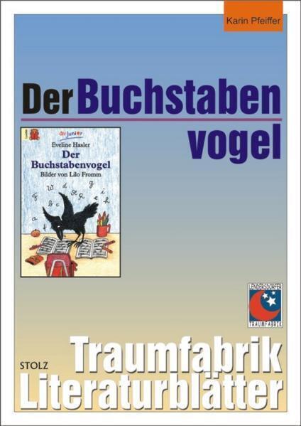 Cover: 9783897781849 | Der Buchstabenvogel, Literaturblätter | 1. Klasse | Karin Pfeiffer