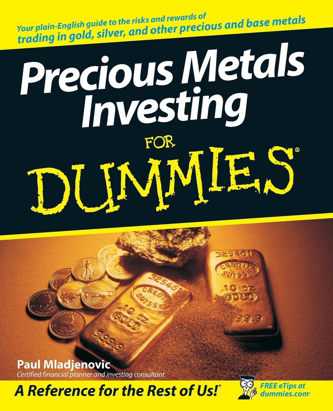 Cover: 9780470130872 | Precious Metals Investing For Dummies | Paul Mladjenovic | Taschenbuch