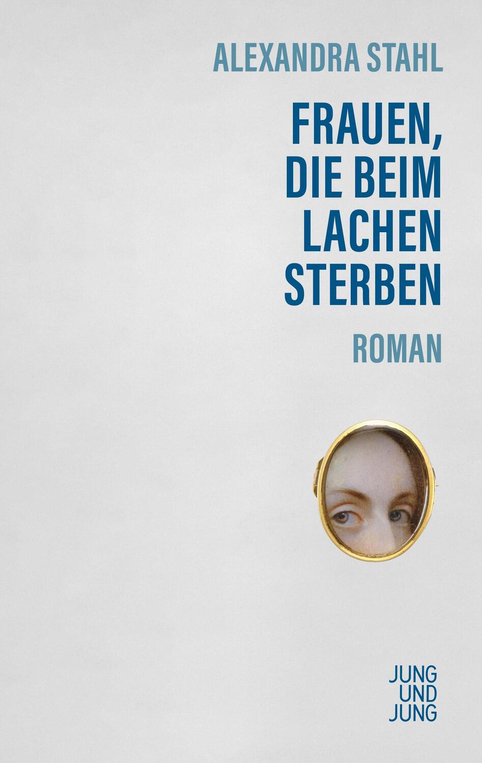 Cover: 9783990272923 | Frauen, die beim Lachen sterben | Roman | Alexandra Stahl | Buch