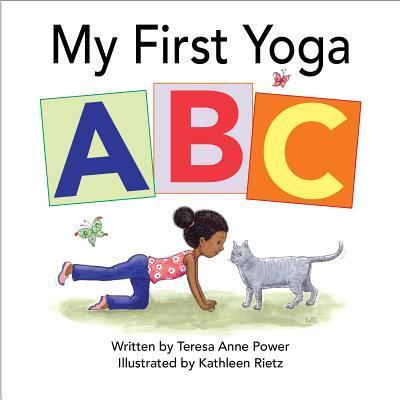 Cover: 9780998107004 | My First Yoga ABC | Teresa Anne Power | Buch | Papp-Bilderbuch | 2018