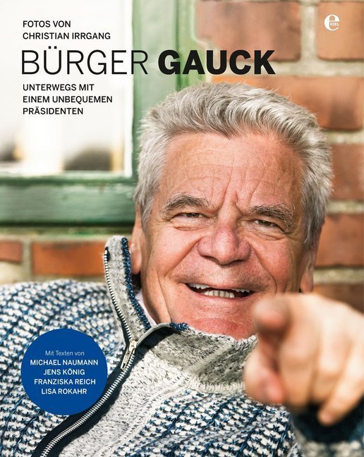 Cover: 9783841902610 | Bürger Gauck | Christian G. Irrgang (u. a.) | Buch | Deutsch | 2014