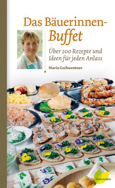 Cover: 9783706624787 | Das Bäuerinnen-Buffet | Über 200 Rezepte und Ideen für jeden Anlass