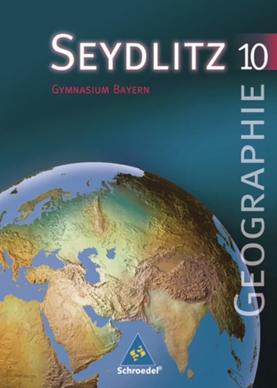 Cover: 9783507528048 | Seydlitz Geographie 10. Schülerband. Gymnasium. Bayern | Buch | 2008