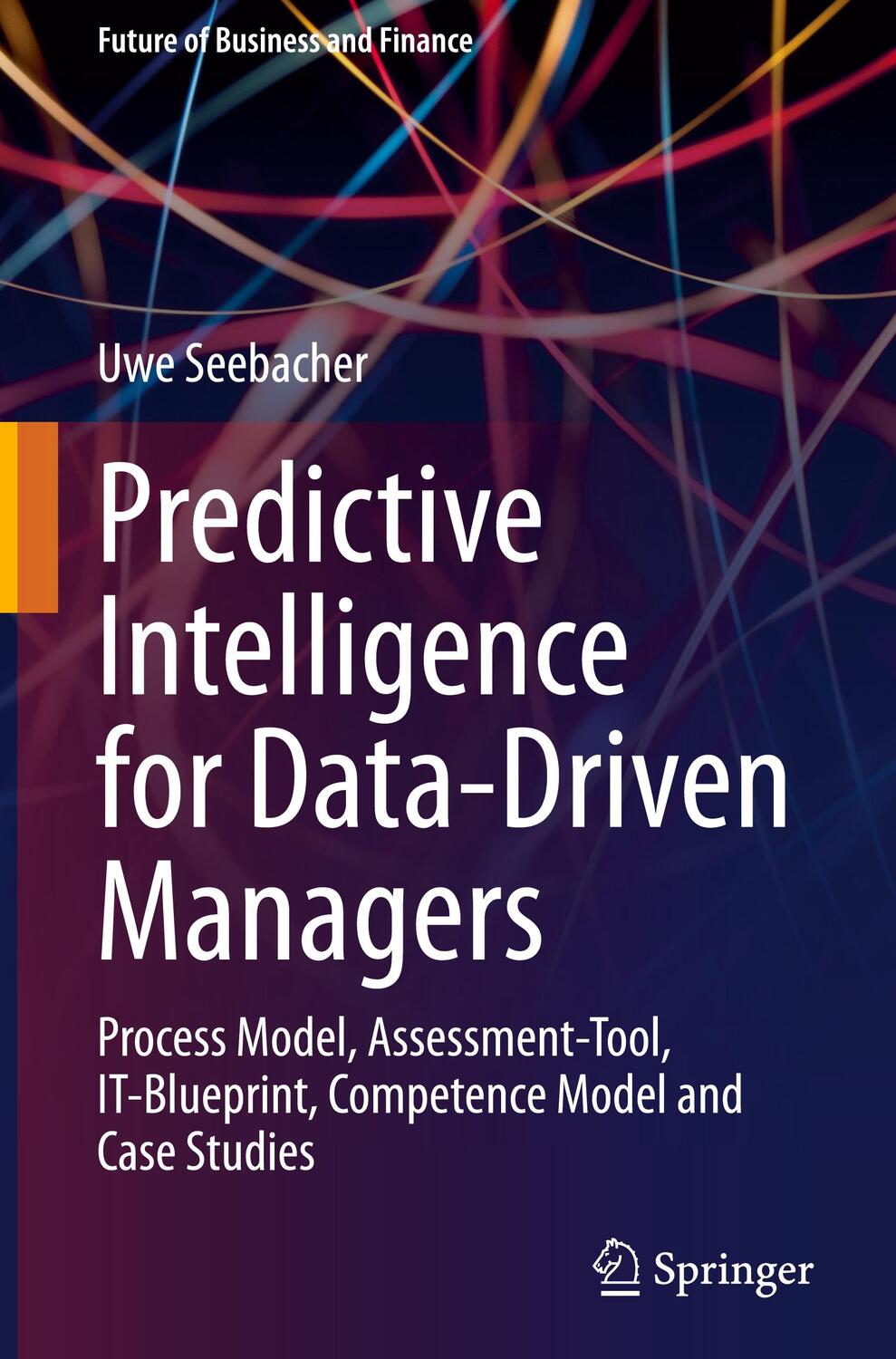 Cover: 9783030694029 | Predictive Intelligence for Data-Driven Managers | Uwe Seebacher