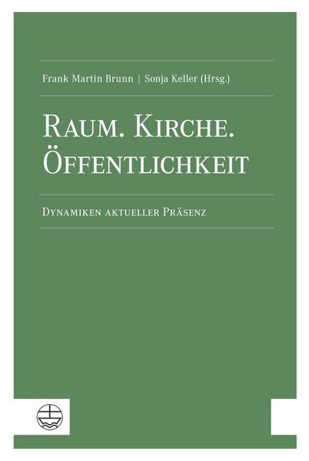 Cover: 9783374058488 | Raum. Kirche. Öffentlichkeit | Dynamiken aktueller Präsenz | Buch