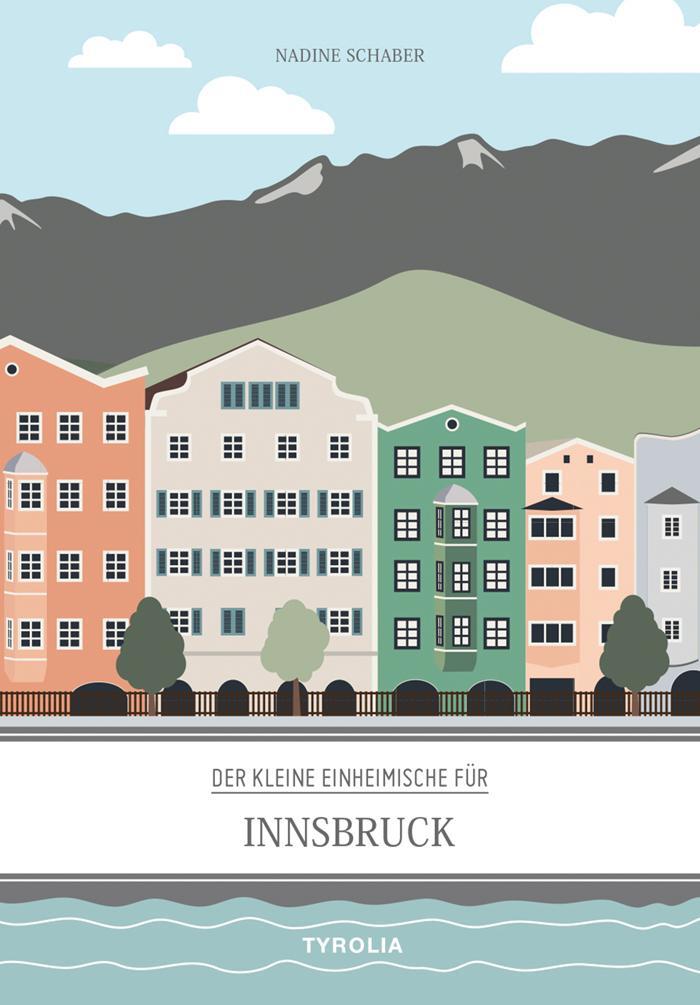 Cover: 9783702236731 | Der kleine Einheimische für Innsbruck | Nadine Schaber | Taschenbuch