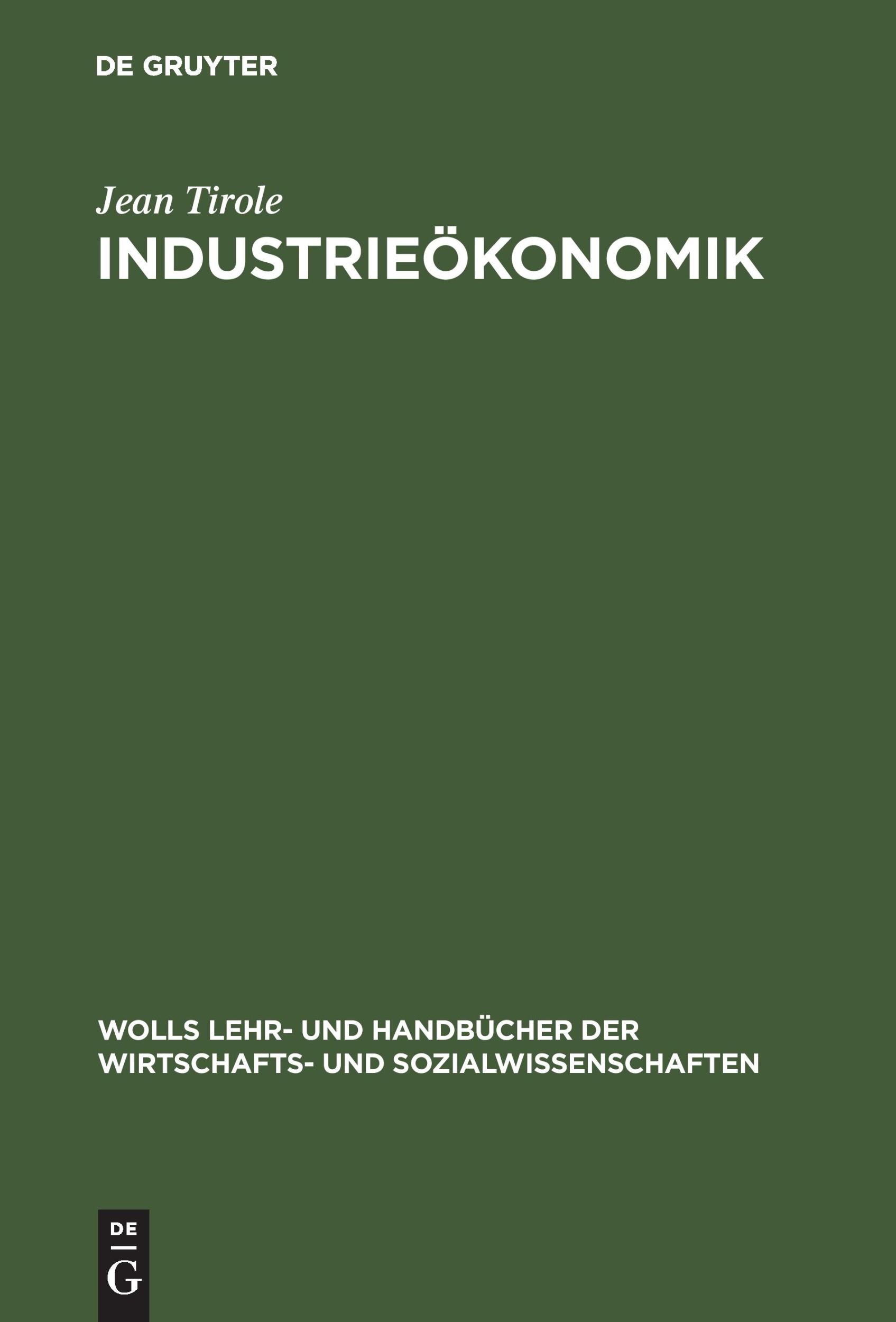 Cover: 9783486250824 | Industrieökonomik | Jean Tirole | Buch | XXVI | Deutsch | 1998