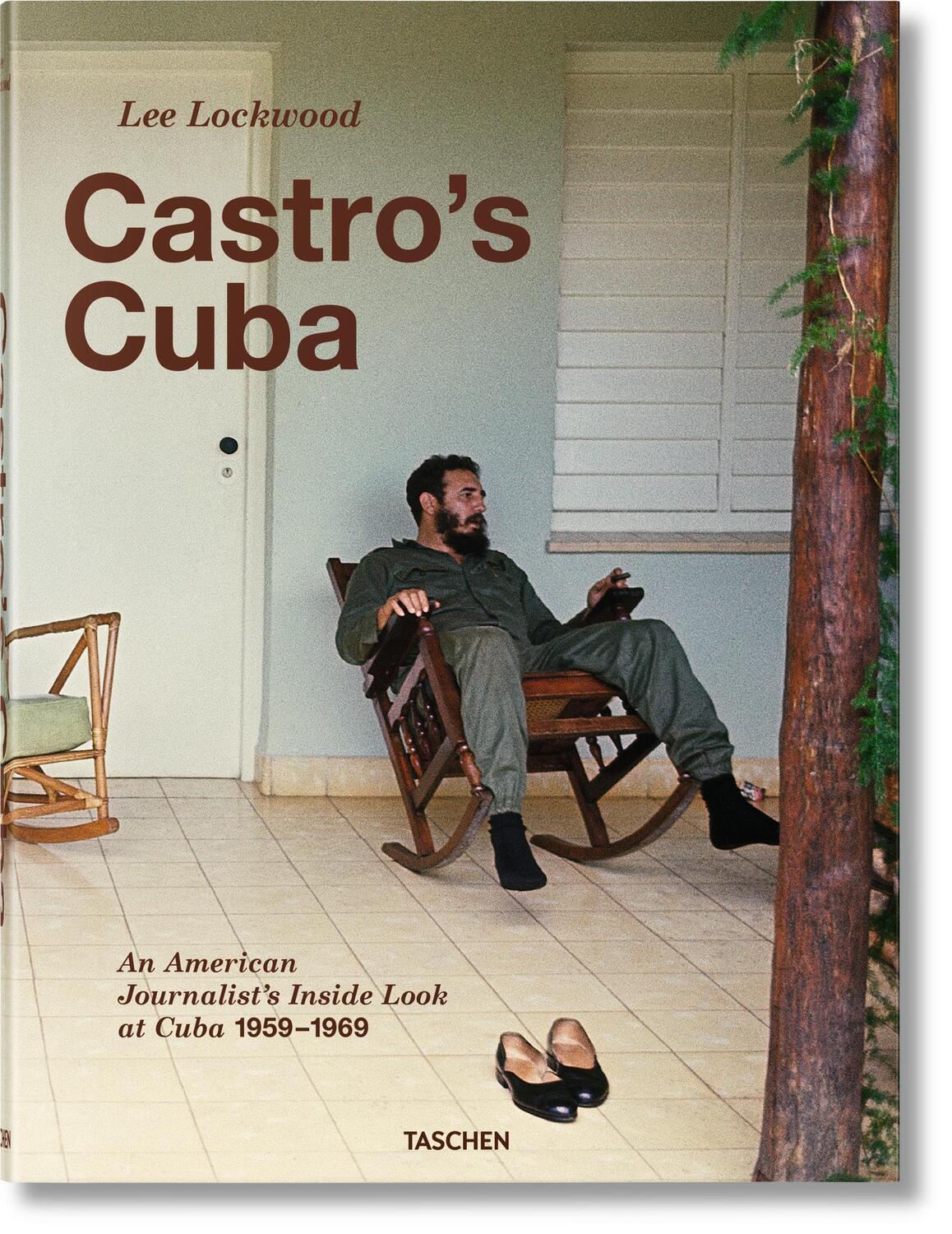 Cover: 9783836529983 | Lee Lockwood. Castro's Cuba. 1959-1969 | Lee Lockwood (u. a.) | Buch