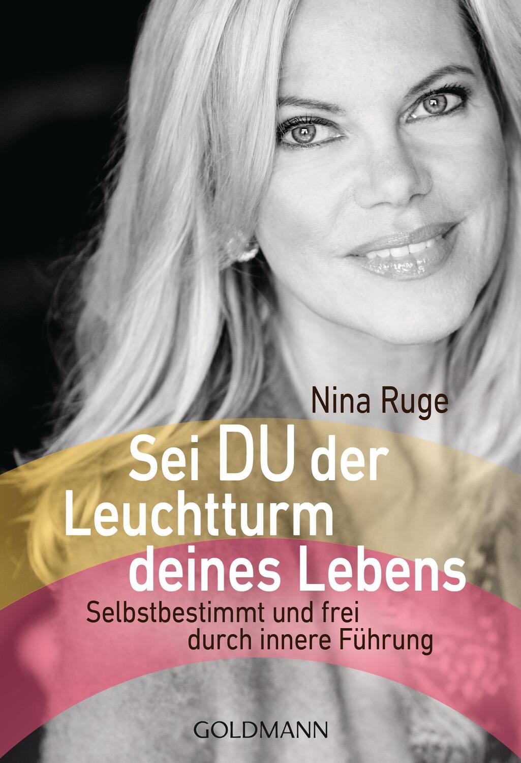 Cover: 9783442222797 | Sei DU der Leuchtturm deines Lebens | Nina Ruge | Taschenbuch | 2019