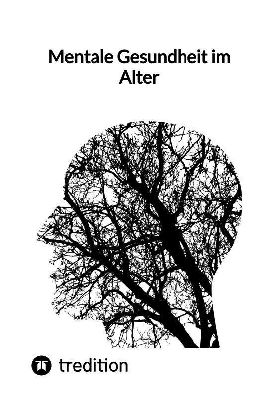 Cover: 9783347841628 | Mentale Gesundheit im Alter | Jaltas | Taschenbuch | 116 S. | Deutsch