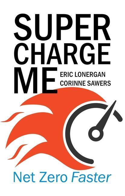 Cover: 9781788215190 | Supercharge Me | Net Zero Faster | Mr Eric Lonergan (u. a.) | Buch