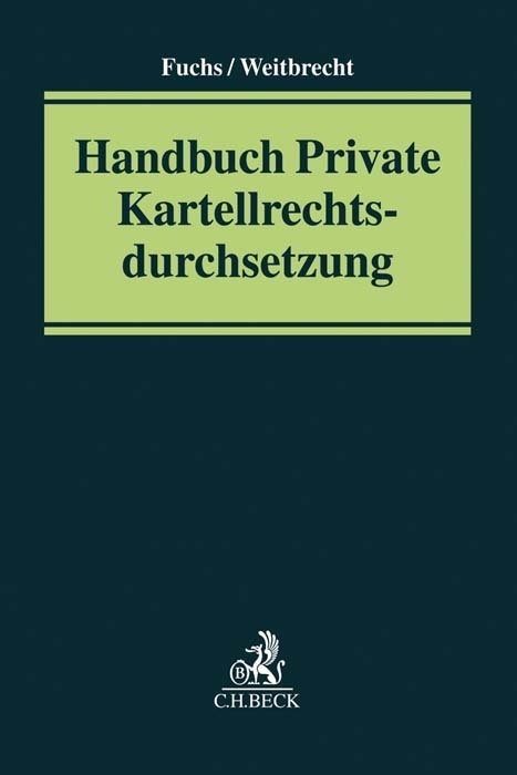 Cover: 9783406650468 | Handbuch Private Kartellrechtsdurchsetzung | Andreas Fuchs (u. a.)