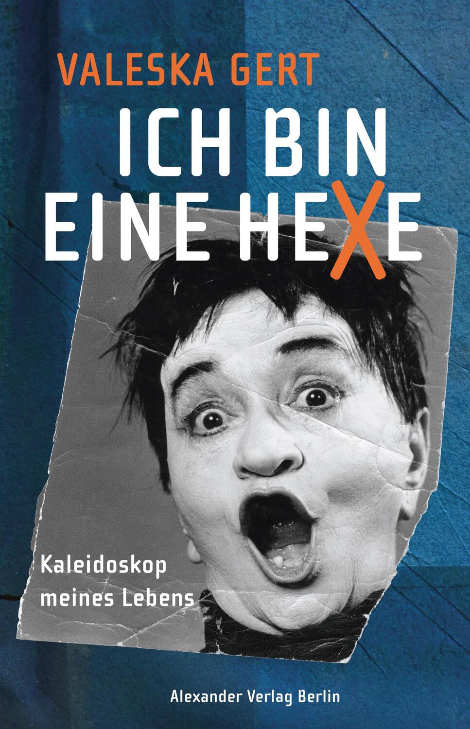 Cover: 9783895815119 | Ich bin eine Hexe | Kaleidoskop meines Lebens | Valeska Gert | Buch