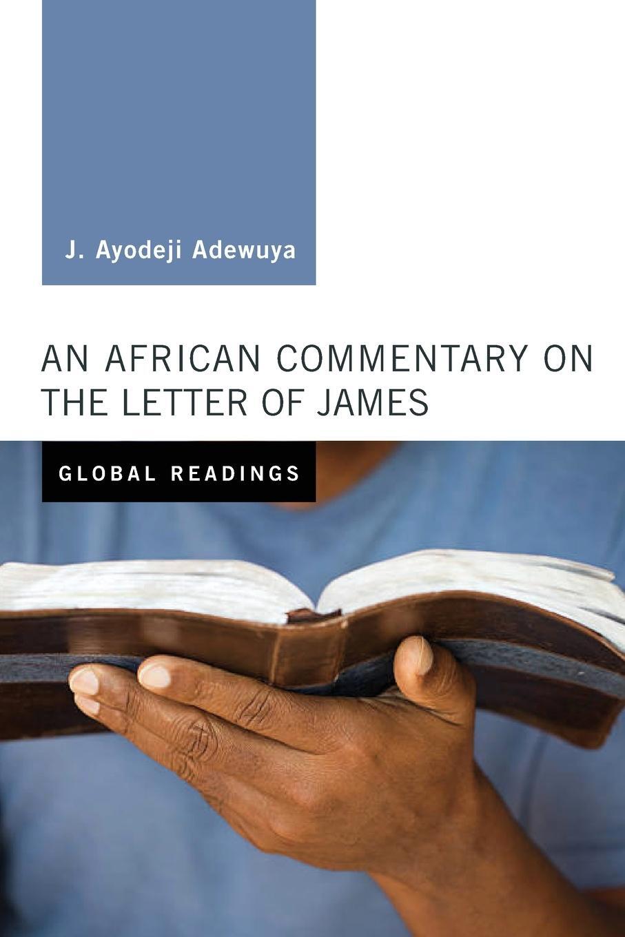 Cover: 9781498284387 | An African Commentary on the Letter of James | J. Ayodeji Adewuya