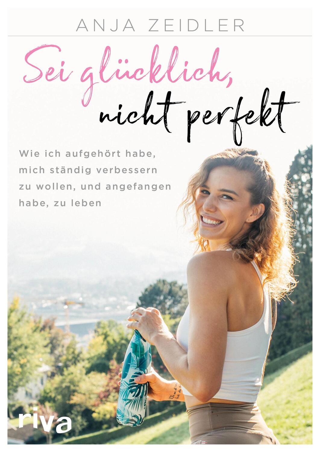 Cover: 9783742308610 | Sei glücklich, nicht perfekt | Anja Zeidler | Taschenbuch | Deutsch