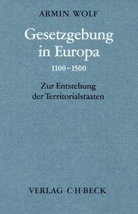 Cover: 9783406405426 | Gesetzgebung in Europa 1100-1500 | Armin Wolf | Deutsch | 1996