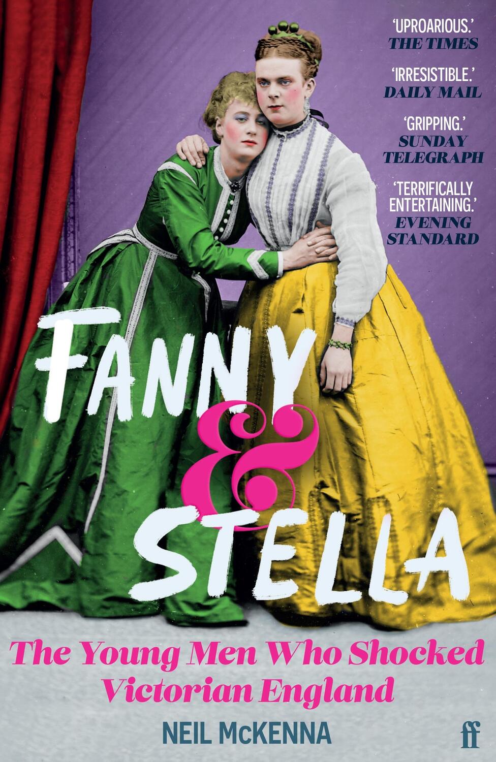 Cover: 9780571374922 | Fanny and Stella | The Young Men Who Shocked Victorian England | Buch