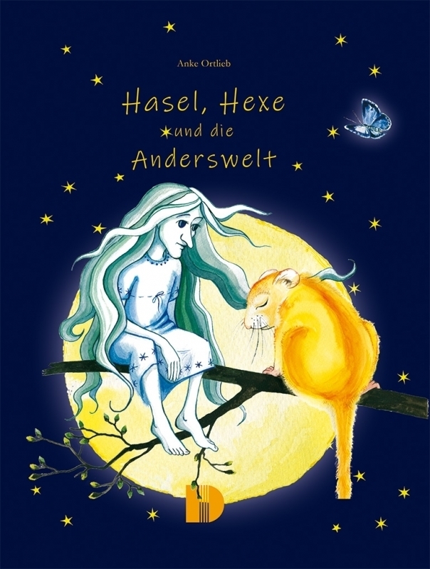 Cover: 9783944102375 | Hasel, Hexe und die Anderswelt | Anke Ortlieb | Buch | 48 S. | Deutsch