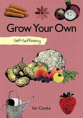 Cover: 9781504801270 | Self-Sufficiency: Grow Your Own | Ian Cooke | Taschenbuch | Englisch