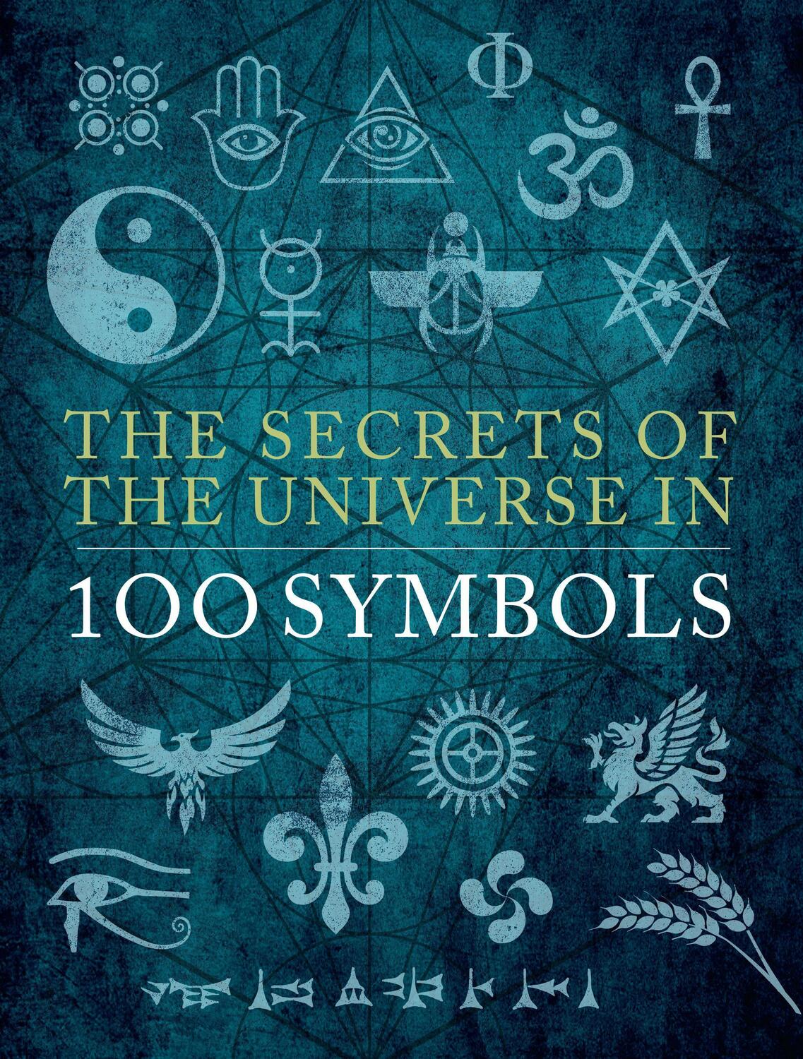 Cover: 9780785841425 | The Secrets of the Universe in 100 Symbols | Sarah Bartlett | Buch
