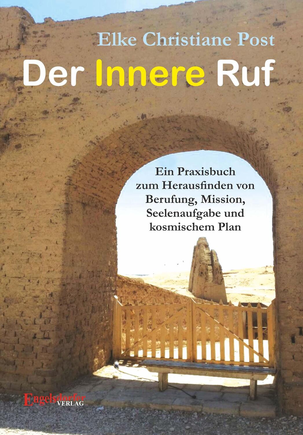 Cover: 9783961454259 | Der Innere Ruf | Elke Christiane Post | Taschenbuch | Deutsch | 2019